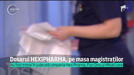 Dosarul Hexi Pharma a ajuns pe masa judecătorilor