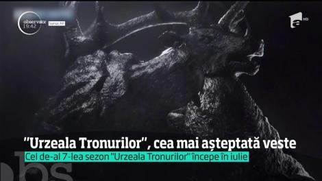 Data la care debutează noul sezon "Urzeala Tronurilor"