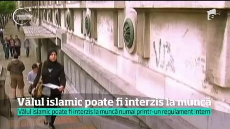 Portul vălului islamic poate fi interzis la muncă