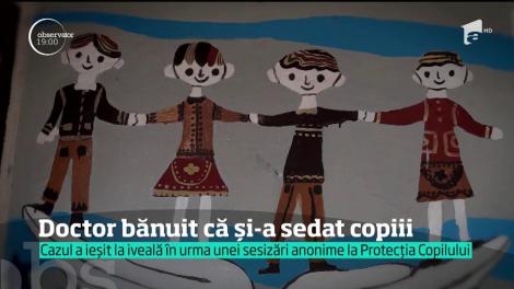 Caz şocant la Suceava! Un doctor este bănuit că și-a sedat copiii