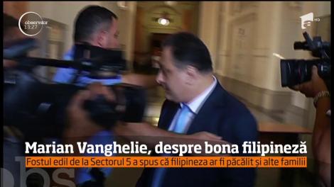 Marian Vanghelie a vorbit despre bona filipineză care i-ar fi furat bani dar şi bijuterii din casă