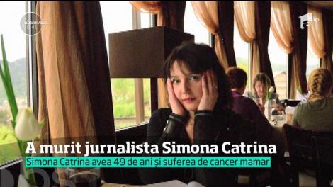 Jurnalista Simona Catrina a murit, la doar 49 de ani, după ce a fost diagnosticată cu cancer mamar, în stadiu avansat