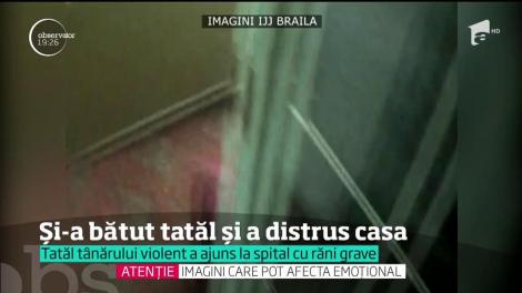 Incident şocant în Brăila. Un tânăr şi-a bătut tatăl