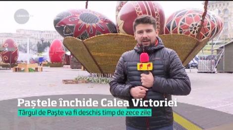 Paştele închide Calea Victoriei!