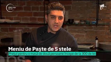 Restaurantele au pregătit meniuri speciale, cu preparate exclusiviste pentru masa de Paște