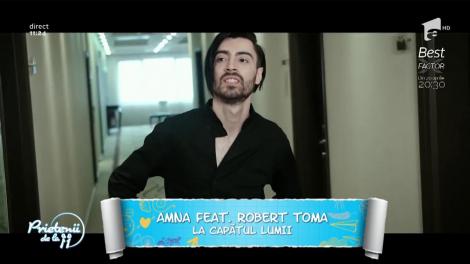 Amna și Robert Toma cântă piesa momentului! Vei asculta melodia „La capătul lumii” iar și iar!