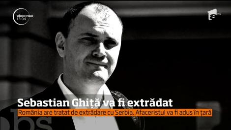 Sebastian Ghiţă urmează să fie extrădat în România