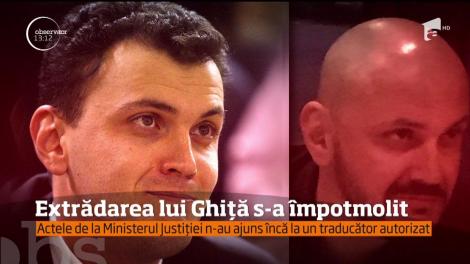 Extrădarea lui Sebastian Ghiță s-a împotmolit. Actele de la Ministerul Justiției n-au ajuns încă la un traducător autorizat