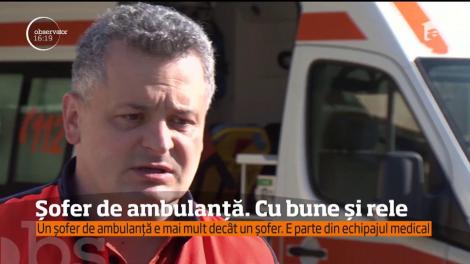 Meseria de șofer pe ambulanță, cu bune și cu rele
