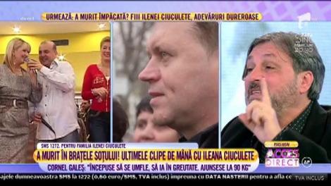Ultimul mesaj al Ilenei Ciuculete. Cornel Galeș: ”A început să-mi transmită niște mesaje care mă dărâmau”