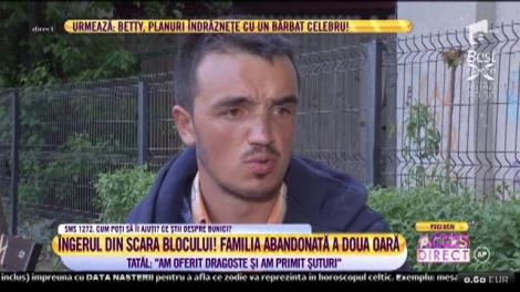Familia abandonată a doua oară! Tatăl: ”Am oferit dragoste și am primit șuturi”