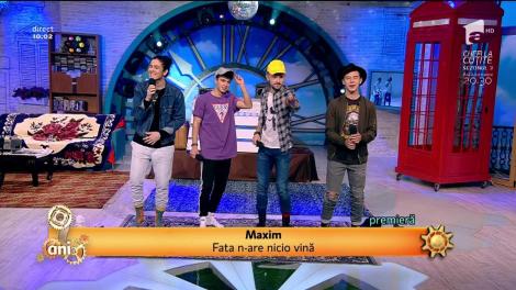 Maxim - ”Fata n-are nicio vină”