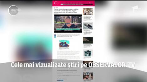 Cele mai vizualizate știri pe Observator.TV