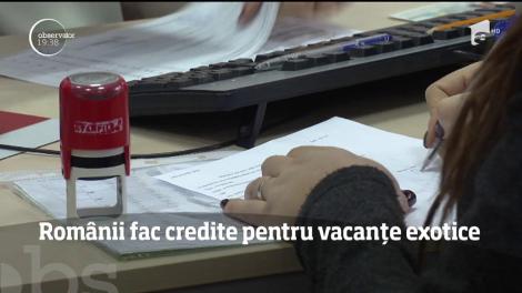Românii fac credite pentru vacanțe exotice