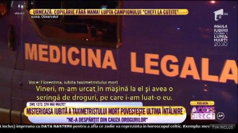 Misterioasa iubită a taximetristului găsit mort în mașina parcată în spatele casei lui Florin Salam face declarații uluitoare: "Ne-am despărțit din cauza drogurilor"