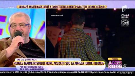 Rudele taximetristului găsit mort în mașina parcată în spatele casei lui Florin Salam, acuzații dure la adresa iubitei: "O bănuim pe ea"