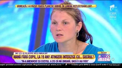 Mamă fără copil, la 19 ani! Atingeri interzise cu... socrul