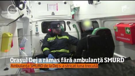 Oraşul Dej a rămas fără ambulanţă SMURD