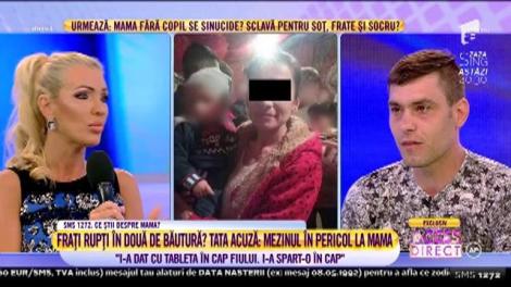 Tatăl celor doi frăţiori despărţiţi îşi acuză soţia: "I-a spart tableta în cap fiului meu!"