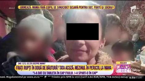 O mamă alcoolică şi violentă ţine doi frăţiori la distanţă unul de altul! "Le-a dat cu tableta în cap, a spart-o"