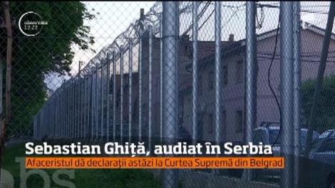 Sebastian Ghiţă aparei în faţa judecătorilor de la Curtea Supremă din Belgrad