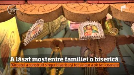 A lăsat moștenire familiei o biserică!