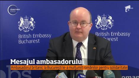 Ambasadorul Marii Britanii la Bucureşti le-a mulţumit românilor pentru solidaritate