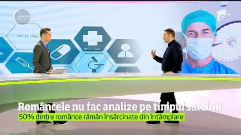 20% dintre femeile gravide din România nu ajung niciodată la un medic, iar 50% însărcinate din întâmplare