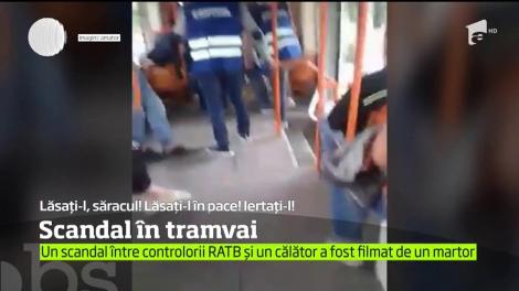 Scenă şocantă într-un tramvai, în Bucureşti. Un scandal ce îi are protagonişti pe controlorii RATB este filmat de un călător