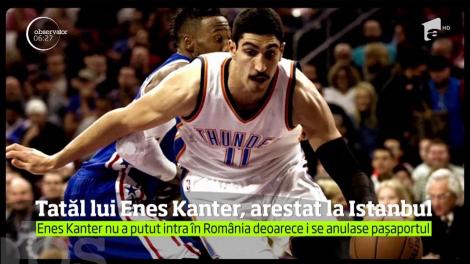 Tatăl baschetbalistului Enes Kanter a fost arestat în Turcia