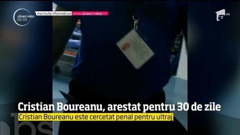 Cristian Boureanu a fost arestat preventiv pentru 30 de zile