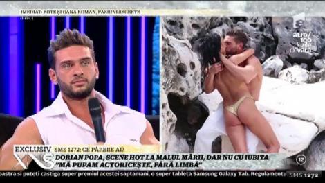 Dorian Popa, scene fierbinţi la malul mării Egee, dar nu cu iubita lui: ”Mă pupam actoricește, fără limbă!”