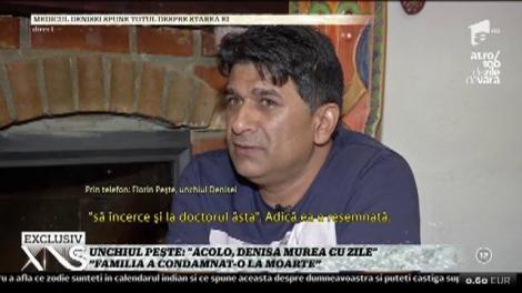 Unchiul Denisei Manelista: ”Acolo, Denisa murea cu zile. Familia a condamnat-o la moarte!”