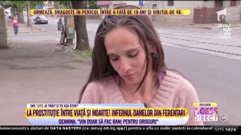 Geanina și Laura, două tinere care practică cea mai veche meserie din lume: "Vin doar să fac bani pentru droguri"