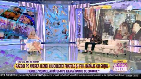 Aurel, fratele Ilenei Ciuculete: "Cornel, ai bătut-o pe sora mea înainte de cununie!"