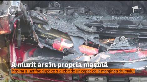 Sfârşit cumplit pentru un şofer de 40 de ani. A murit ars în propria mașină!