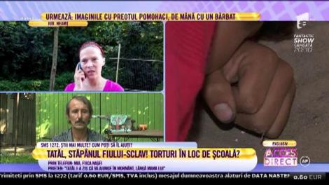 Mătușa copilului tratat de tată ca un sclav: ”Doarme prin șanțuri, e bătut și mort de foame!”