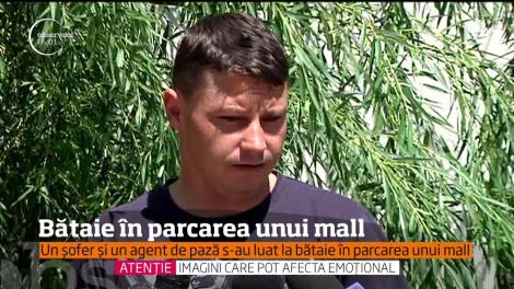 Imagini șocante! Un şofer indisciplinat şi un agent de pază au transformat parcarea unui mall din Galaţi într-un ring de box!