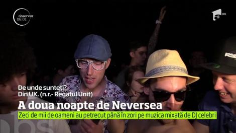 Peste 50.000 de oameni s-au distrat de minune şi în a doua noapte de Neversea