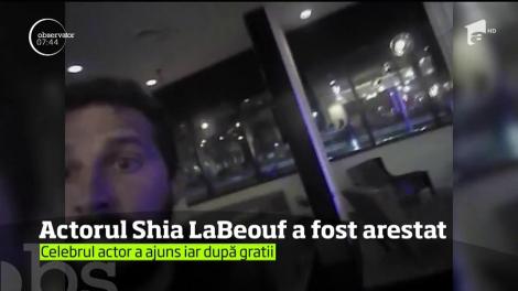 Actorul Shia LaBeouf a fost arestat zilele trecute în Georgia