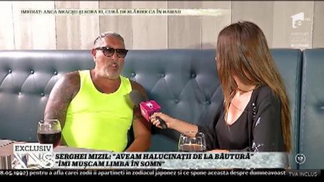 Serghei Mizil: ”Aveam halucinații de la băutură”