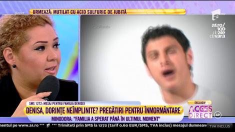 Ultimele clipe din viaţa Denisei Răducu! Minodora, în lacrimi: "Ultimele cuvinte au fost: Te iubesc, Ade!"