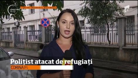 Un poliţist a fost atacat de mai mulţi refugiaţi la Centru de Imigranţi din Capitală