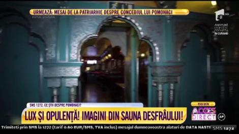 Lux şi opulenţă! Imagini din sauna desfrâului!