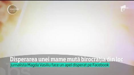 Jurnalista Magda Vasiliu a lansat un apel disperat în lupta cu birocraţia din sănătate