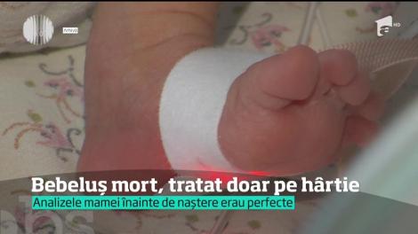 Bebeluș mort, tratat de medici doar pe hârtie