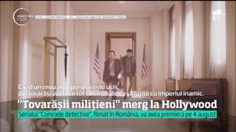 Serialul "Comrade detective", filmat în România, va avea premiera la Hollywood pe 4 august