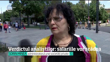 Verdictul analiştilor: salariile vor scădea