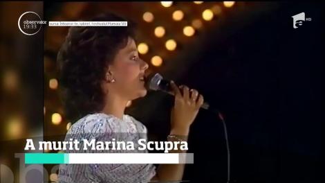 Marina Scupra, una din vocile celebre ale anilor '80, răpusă de cancer