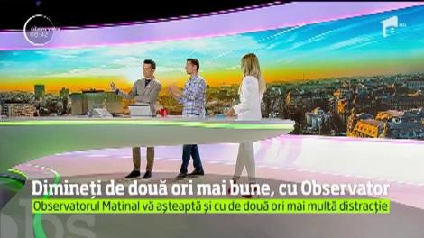 De mâine, Observatorul Matinal vă aşteaptă de la ora 6 la ora 10